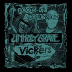 Unholy Grave : Roots of Aggression
